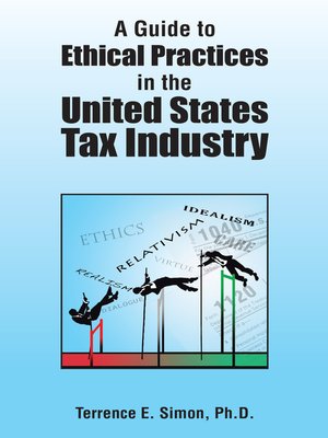 cover image of A Guide to Ethical Practices in the United States Tax Industry